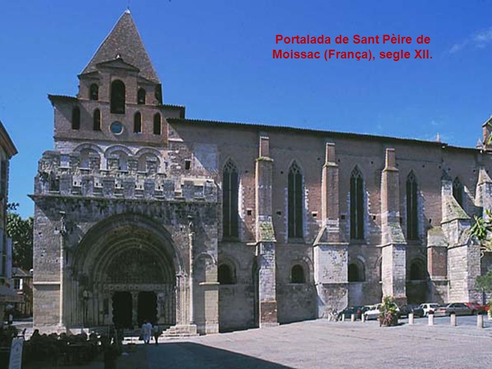 Portalada de Sant Pèire de Moissac (França), segle XII.