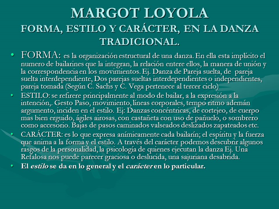 MARGOT LOYOLA FORMA, ESTILO Y CARÁCTER, EN LA DANZA TRADICIONAL.