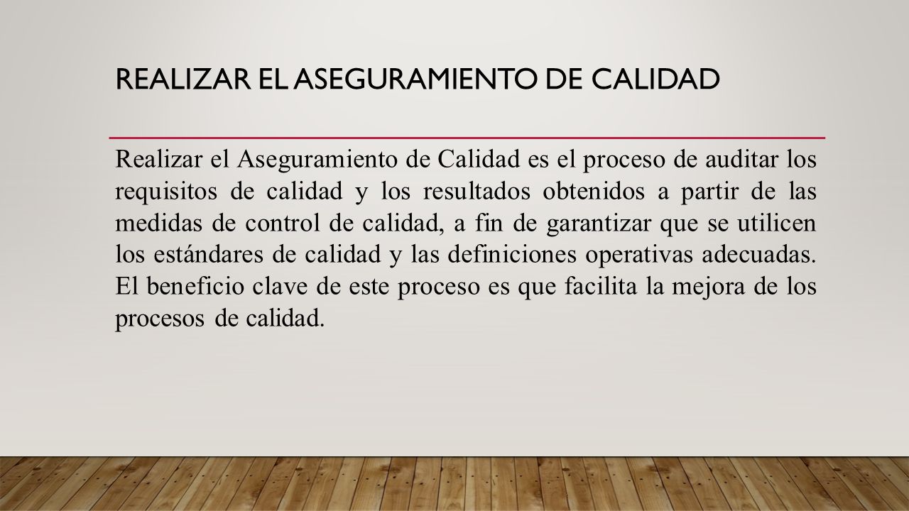 Realizar el Aseguramiento de Calidad