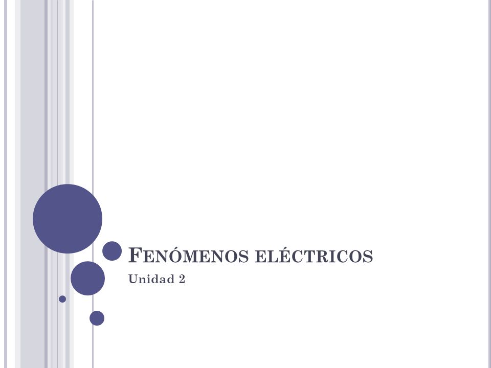 Fenómenos eléctricos Unidad 2