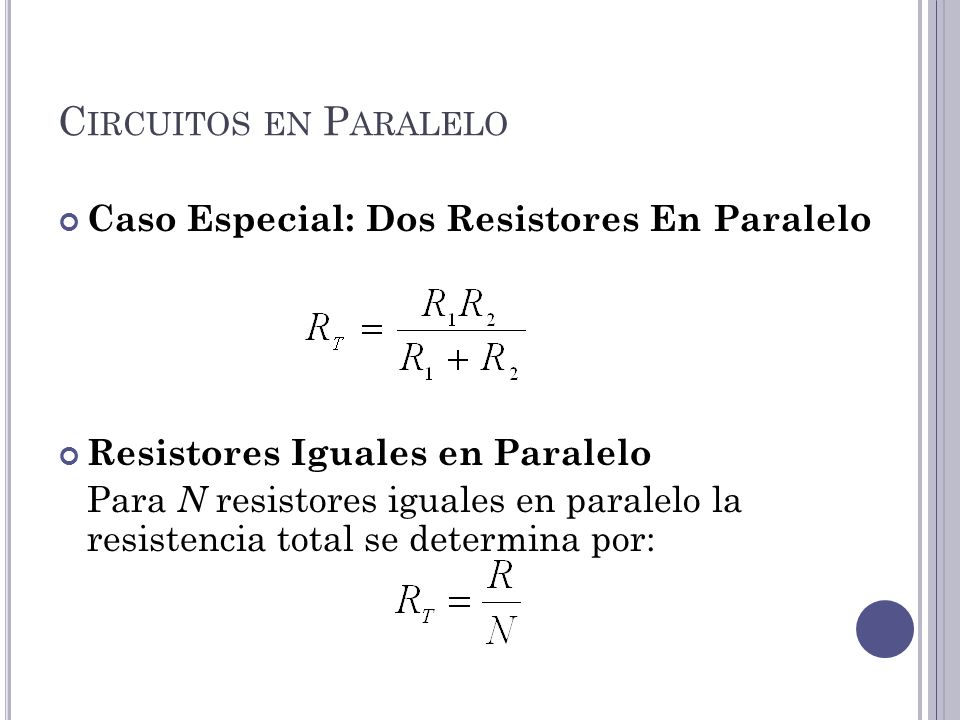Circuitos en Paralelo Caso Especial: Dos Resistores En Paralelo