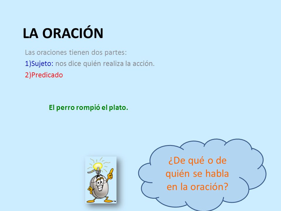 ¿De qué o de quién se habla en la oración