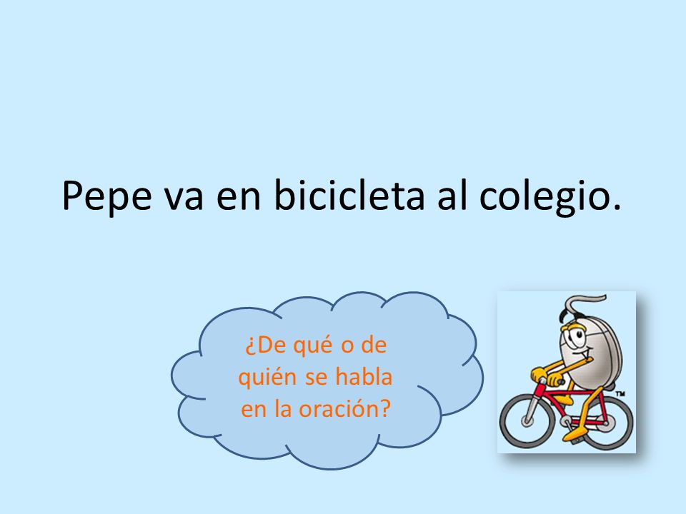 ¿De qué o de quién se habla en la oración