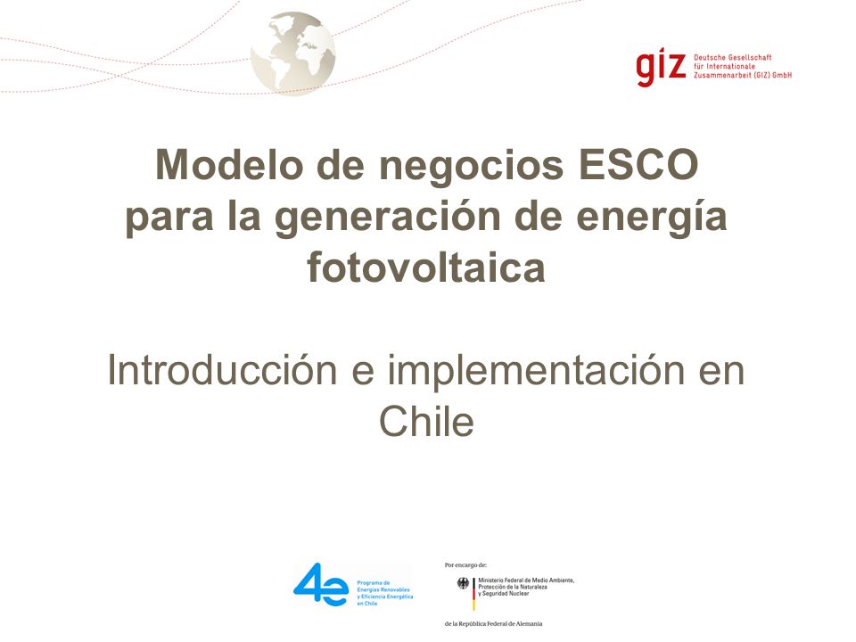 Modelo de negocios ESCO para la generación de energía fotovoltaica Introducción e implementación en Chile