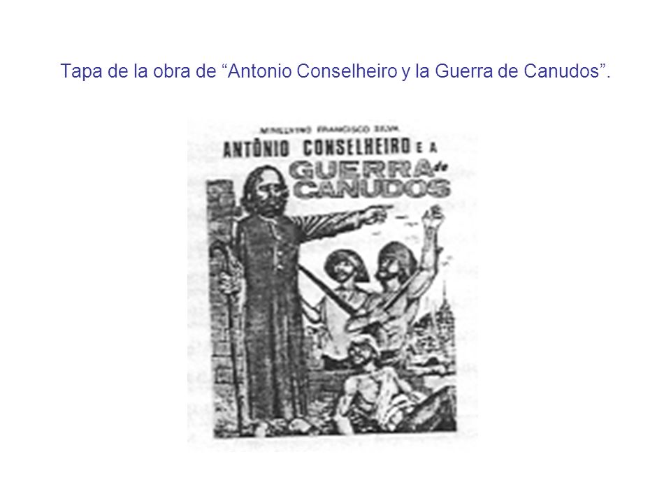 Tapa de la obra de Antonio Conselheiro y la Guerra de Canudos .