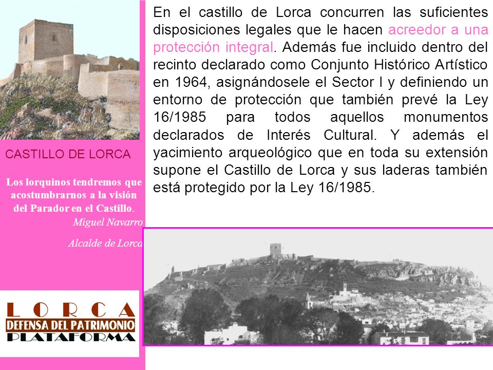 CASTILLO DE LORCA Los lorquinos tendremos que acostumbrarnos a la visión del Parador en el Castillo.