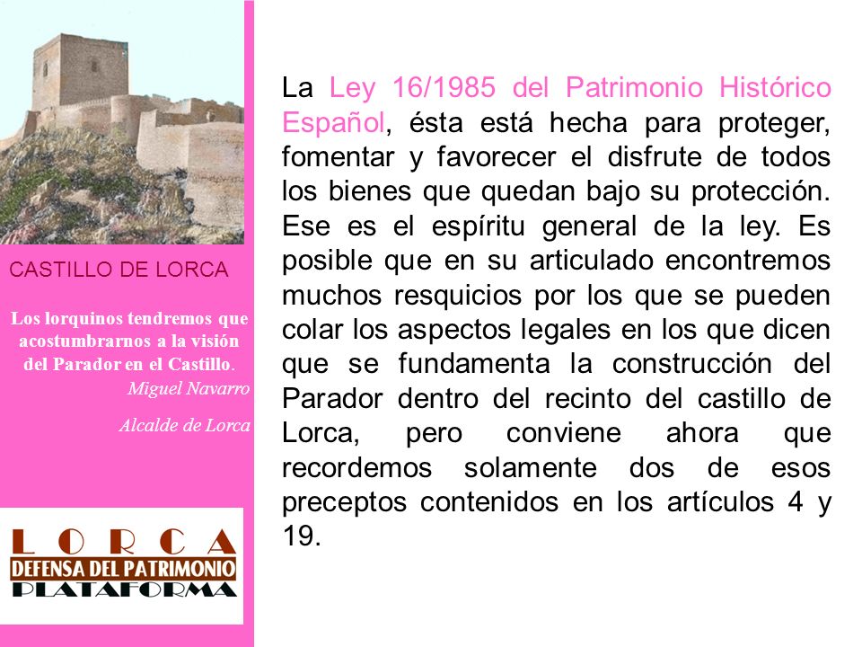 CASTILLO DE LORCA Los lorquinos tendremos que acostumbrarnos a la visión del Parador en el Castillo.