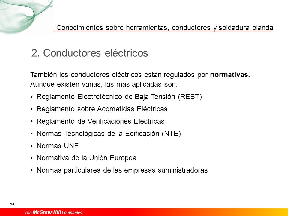 A. Conductor eléctrico Un conductor es un elemento capaz de transportar la energía eléctrica con la mínima dificultad al paso de ésta.