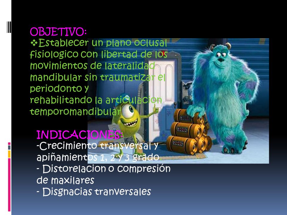 OBJETIVO: Establecer un plano oclusal fisiologico con libertad de los movimientos de lateralidad mandibular sin traumatizar el periodonto y.