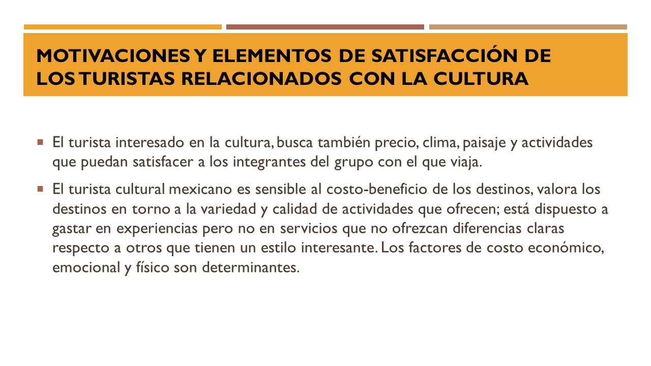 Motivaciones y elementos de satisfacción de los turistas relacionados con la cultura