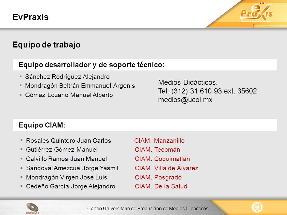 EvPraxis Equipo de trabajo Equipo desarrollador y de soporte técnico: