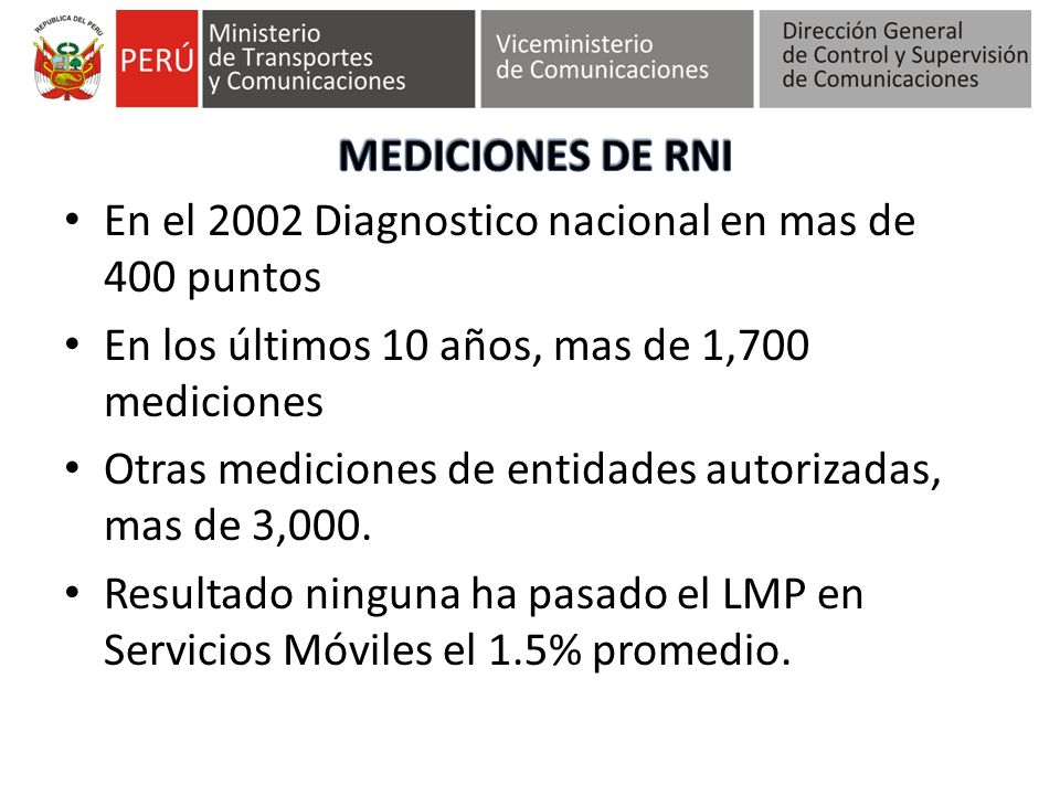 MEDICIONES DE RNI En el 2002 Diagnostico nacional en mas de 400 puntos. En los últimos 10 años, mas de 1,700 mediciones.