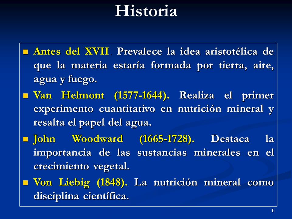 Historia Antes del XVII. Prevalece la idea aristotélica de que la materia estaría formada por tierra, aire, agua y fuego.