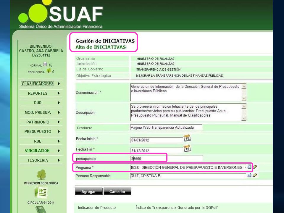 Organismo Jurisdicción. Eje de Gobierno. Objetivo Estratégico. Producto. Indicador de Producto.