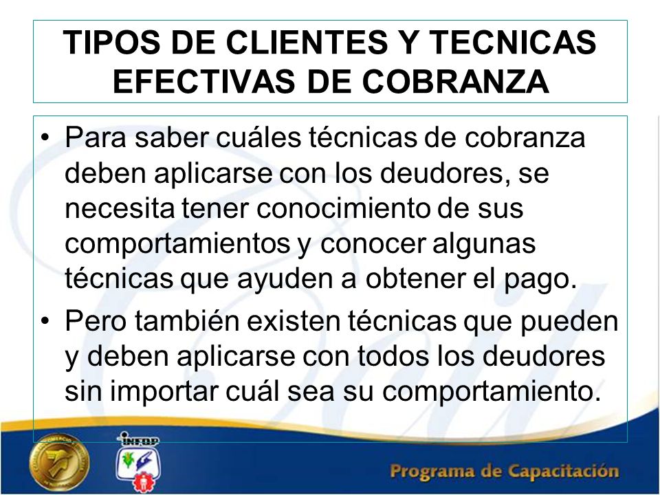 TIPOS DE CLIENTES Y TECNICAS EFECTIVAS DE COBRANZA