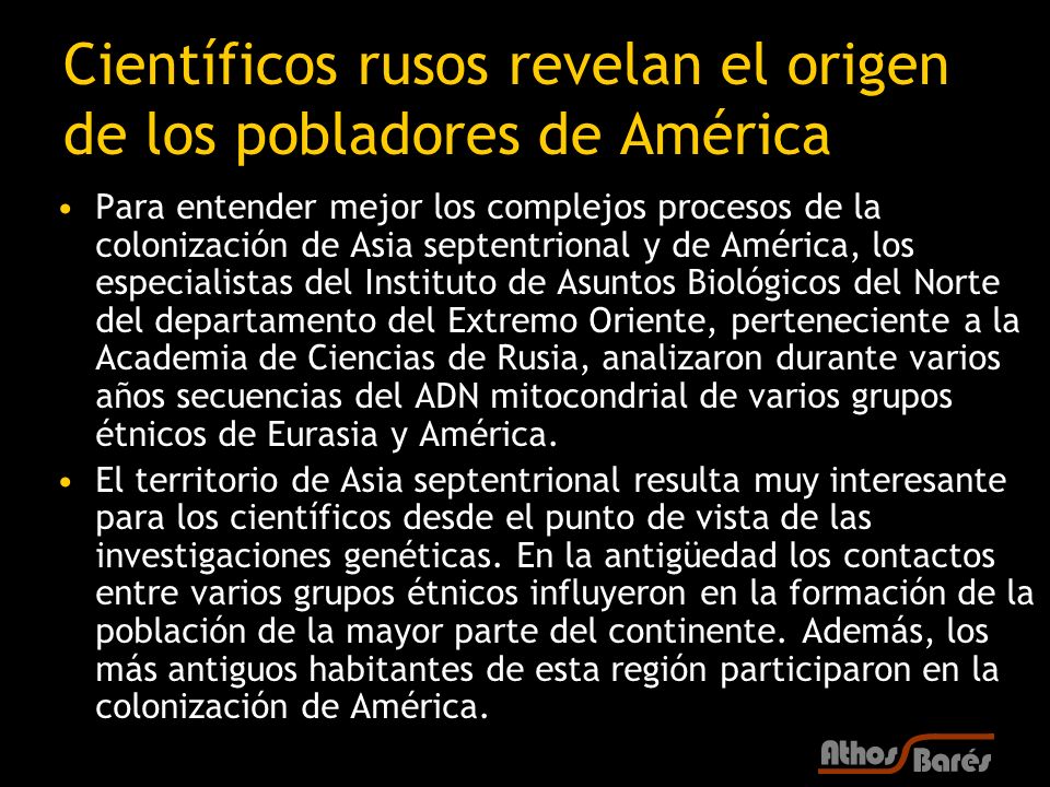 Científicos rusos revelan el origen de los pobladores de América