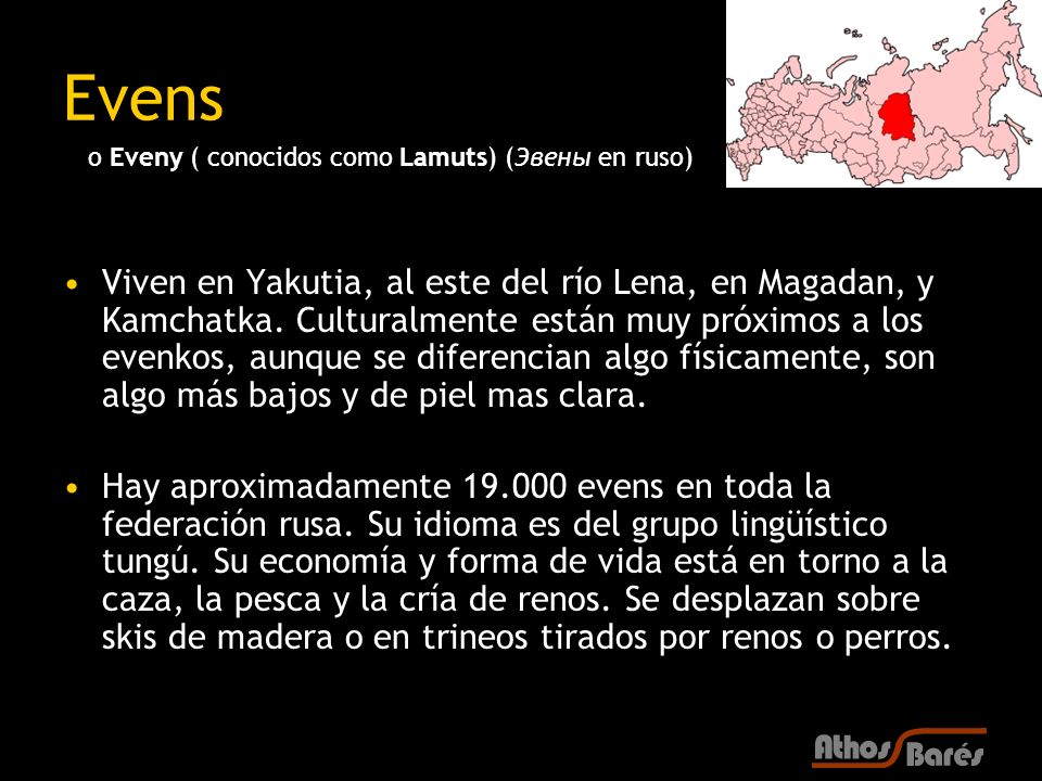 Evens o Eveny ( conocidos como Lamuts) (Эвены en ruso)