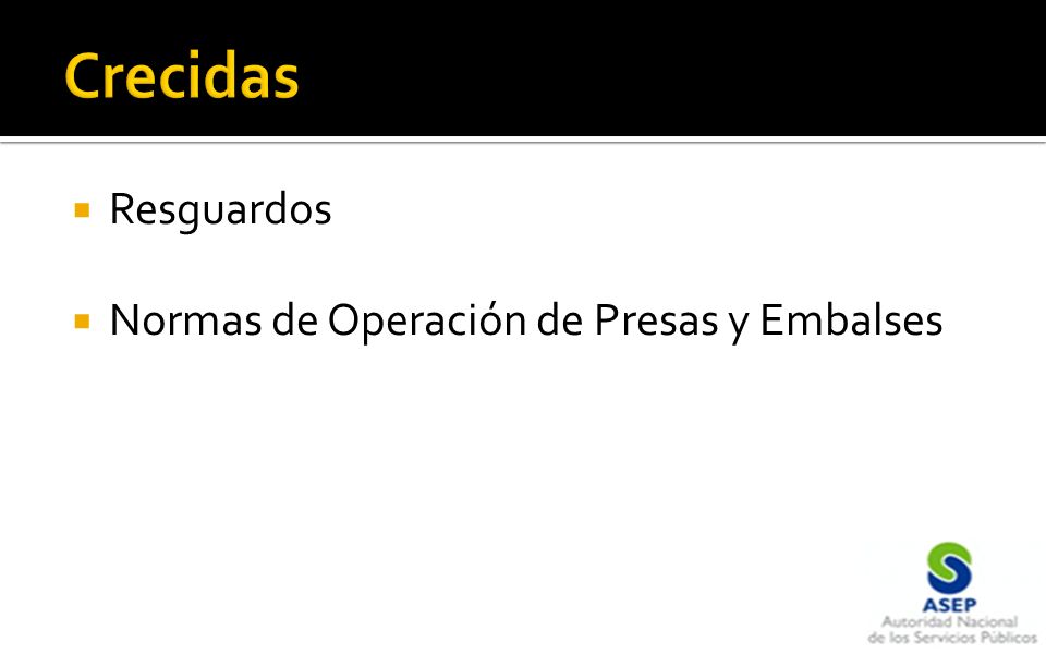 Crecidas Resguardos Normas de Operación de Presas y Embalses