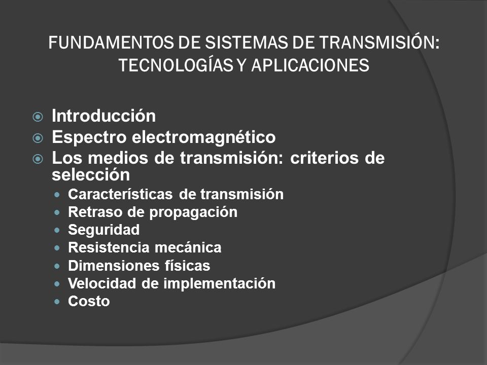 FUNDAMENTOS DE SISTEMAS DE TRANSMISIÓN: TECNOLOGÍAS Y APLICACIONES