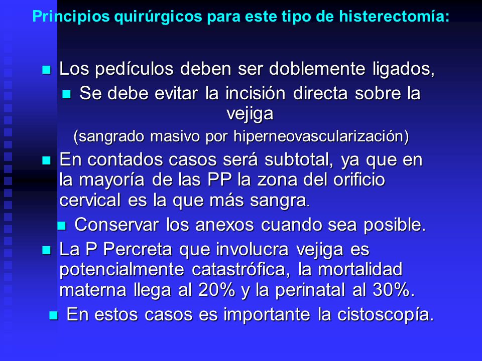 Principios quirúrgicos para este tipo de histerectomía: