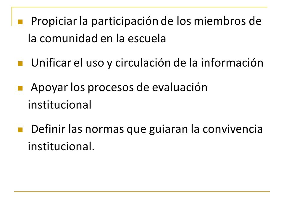 Propiciar la participación de los miembros de la comunidad en la escuela