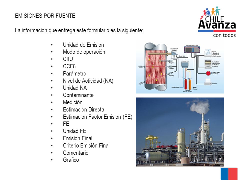 EMISIONES POR FUENTE La información que entrega este formulario es la siguiente: • Unidad de Emisión.