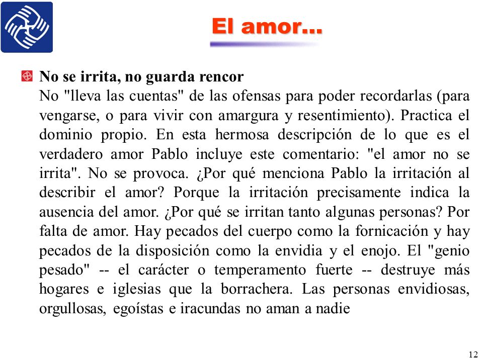 El amor… No se irrita, no guarda rencor