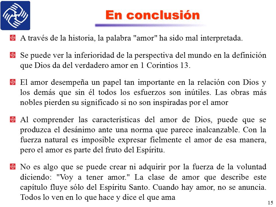 En conclusión A través de la historia, la palabra amor ha sido mal interpretada.