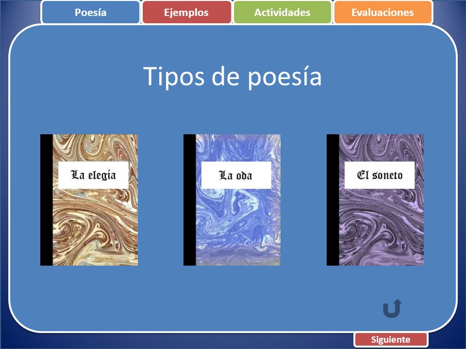 Poesía Ejemplos Actividades Evaluaciones Tipos de poesía Siguiente
