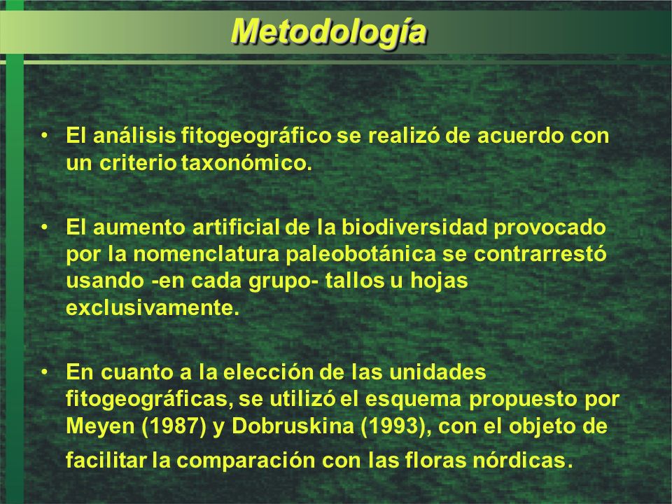 Metodología El análisis fitogeográfico se realizó de acuerdo con un criterio taxonómico.