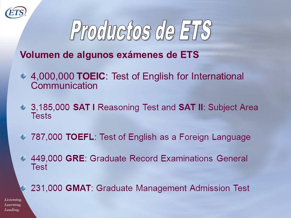 Productos de ETS Volumen de algunos exámenes de ETS