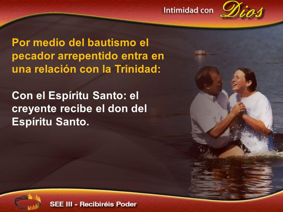Con el Espíritu Santo: el creyente recibe el don del Espíritu Santo.
