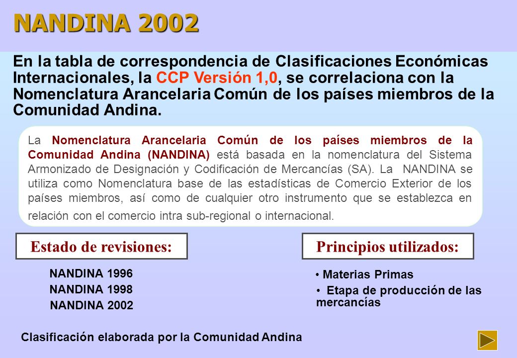Principios utilizados: Clasificación elaborada por la Comunidad Andina