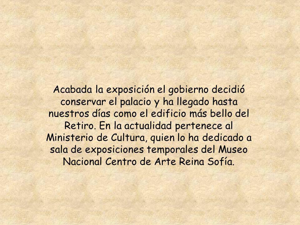 Acabada la exposición el gobierno decidió conservar el palacio y ha llegado hasta nuestros días como el edificio más bello del Retiro.