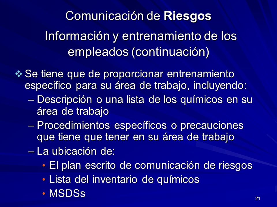Comunicación de Riesgos Información y entrenamiento de los empleados (continuación)
