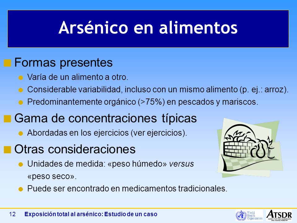 Arsénico en alimentos Formas presentes Gama de concentraciones típicas