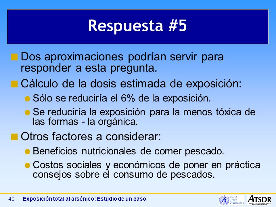 Respuesta #5 Dos aproximaciones podrían servir para responder a esta pregunta. Cálculo de la dosis estimada de exposición:
