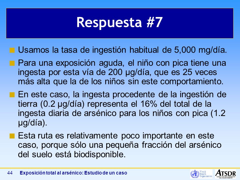 Respuesta #7 Usamos la tasa de ingestión habitual de 5,000 mg/día.