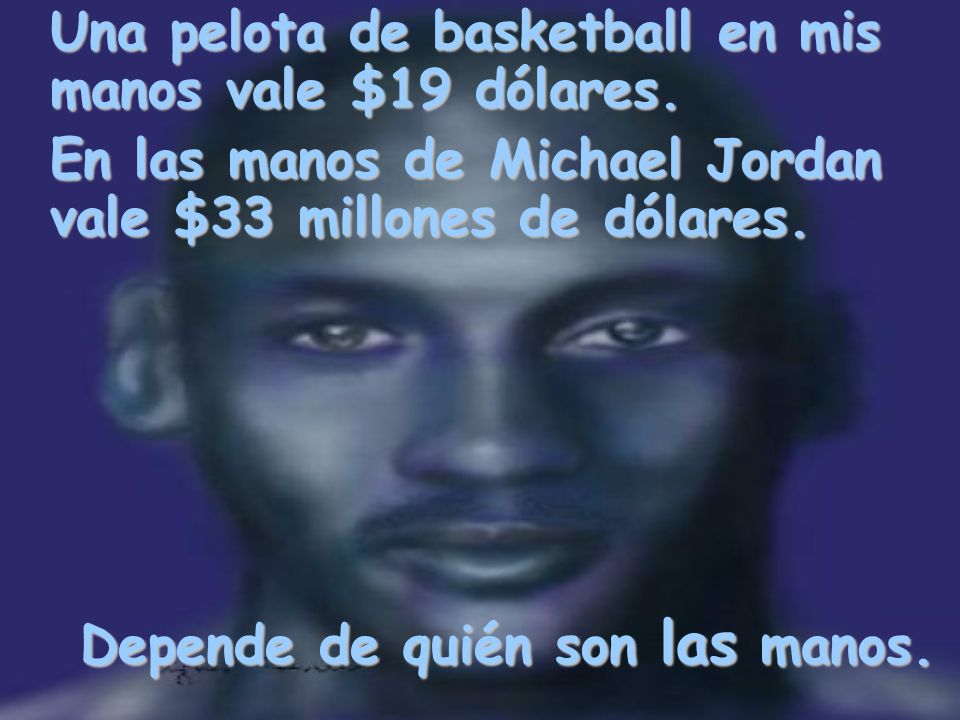 Una pelota de basketball en mis manos vale $19 dólares.