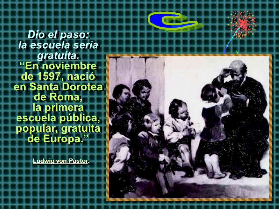 Dio el paso: la escuela sería gratuita. popular, gratuita de Europa.