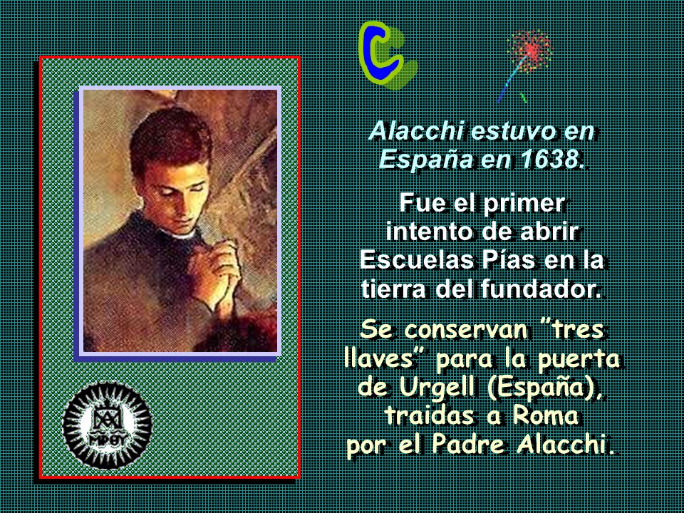 Alacchi estuvo en España en Fue el primer intento de abrir