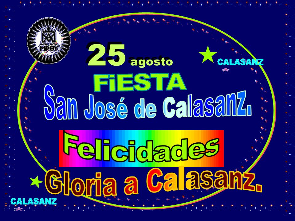 25 agosto FiESTA San José de Calasanz. Felicidades Gloria a Calasanz.