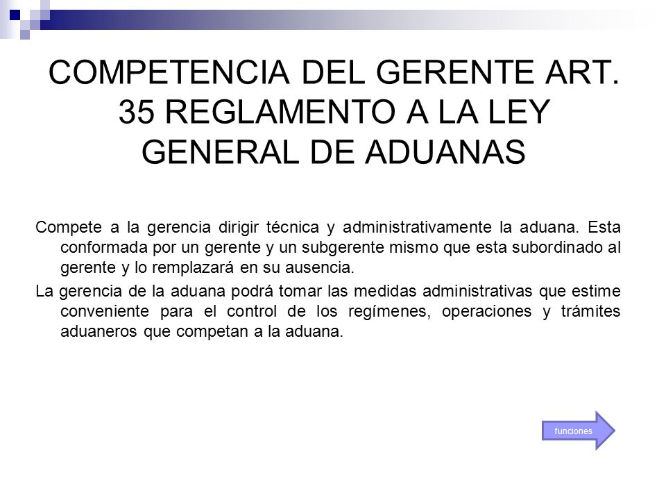 COMPETENCIA DEL GERENTE ART. 35 REGLAMENTO A LA LEY GENERAL DE ADUANAS