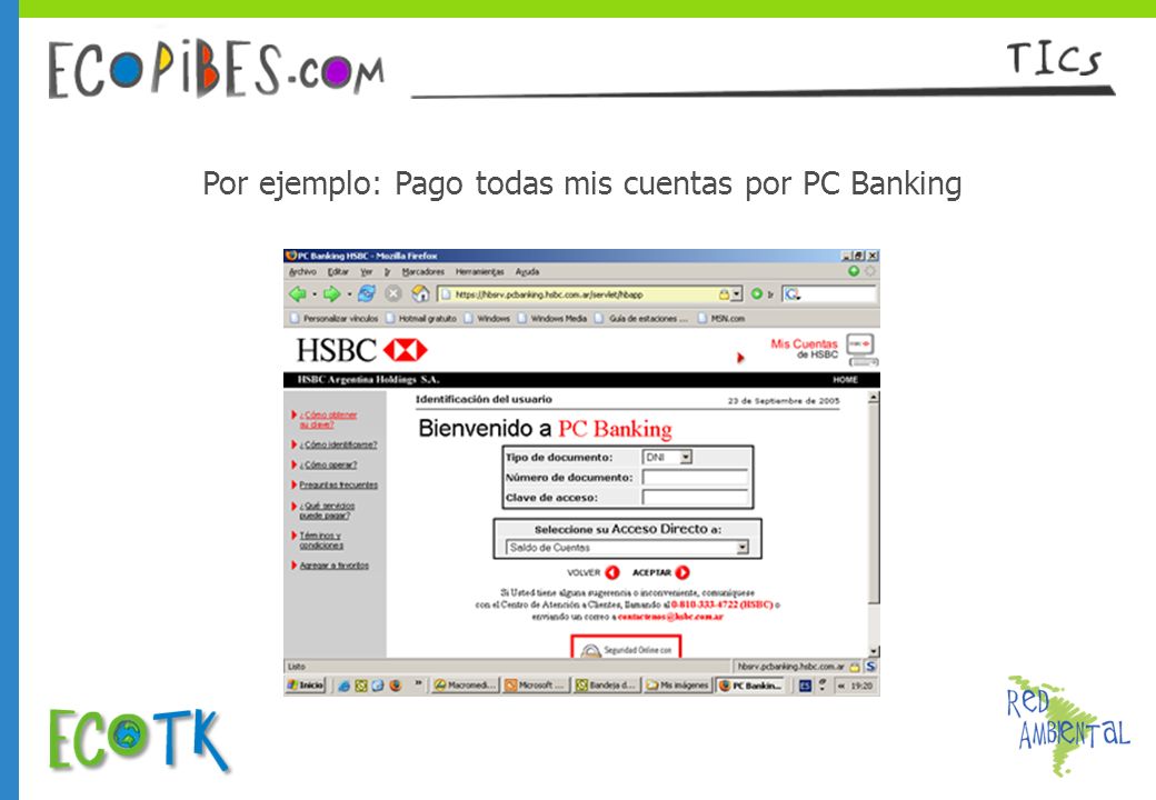 Por ejemplo: Pago todas mis cuentas por PC Banking