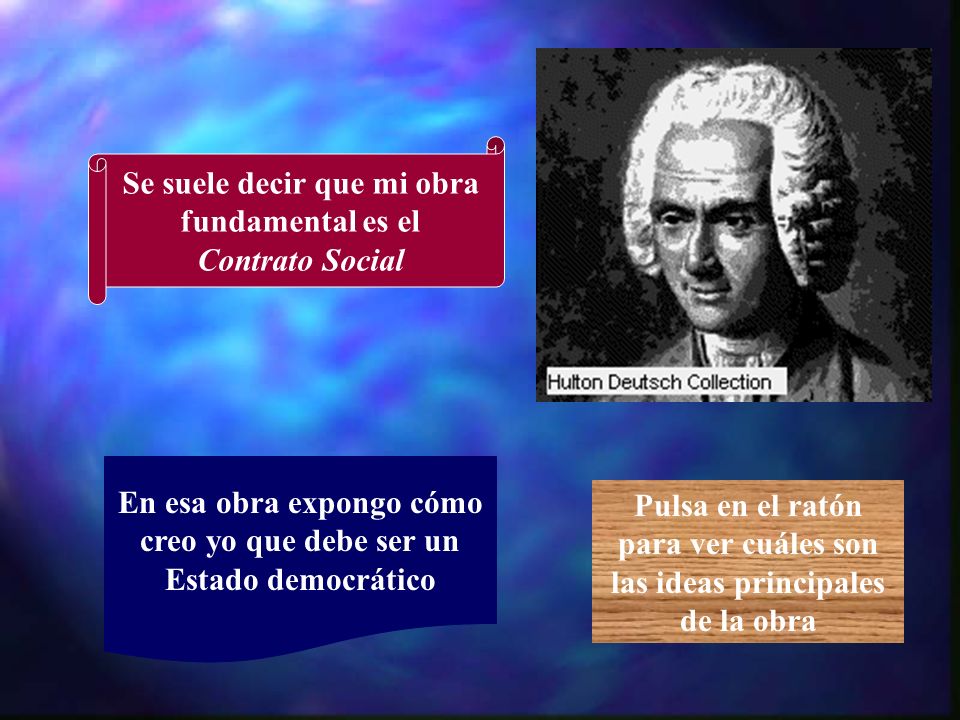 Se suele decir que mi obra fundamental es el Contrato Social