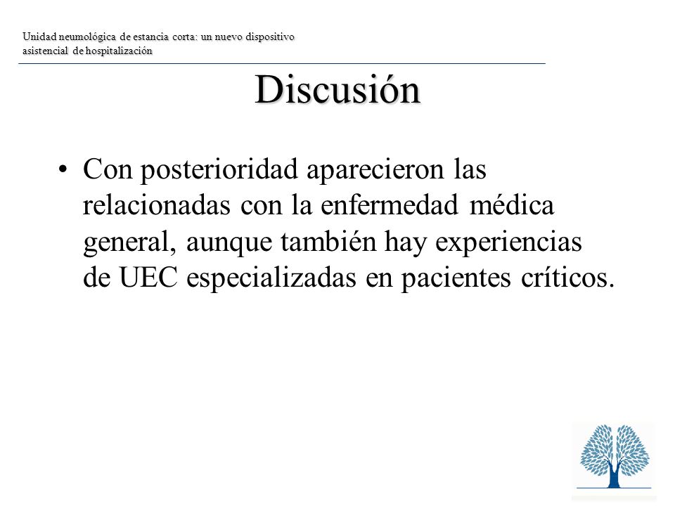 Unidad neumológica de estancia corta: un nuevo dispositivo asistencial de hospitalización
