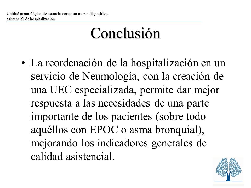 Unidad neumológica de estancia corta: un nuevo dispositivo asistencial de hospitalización