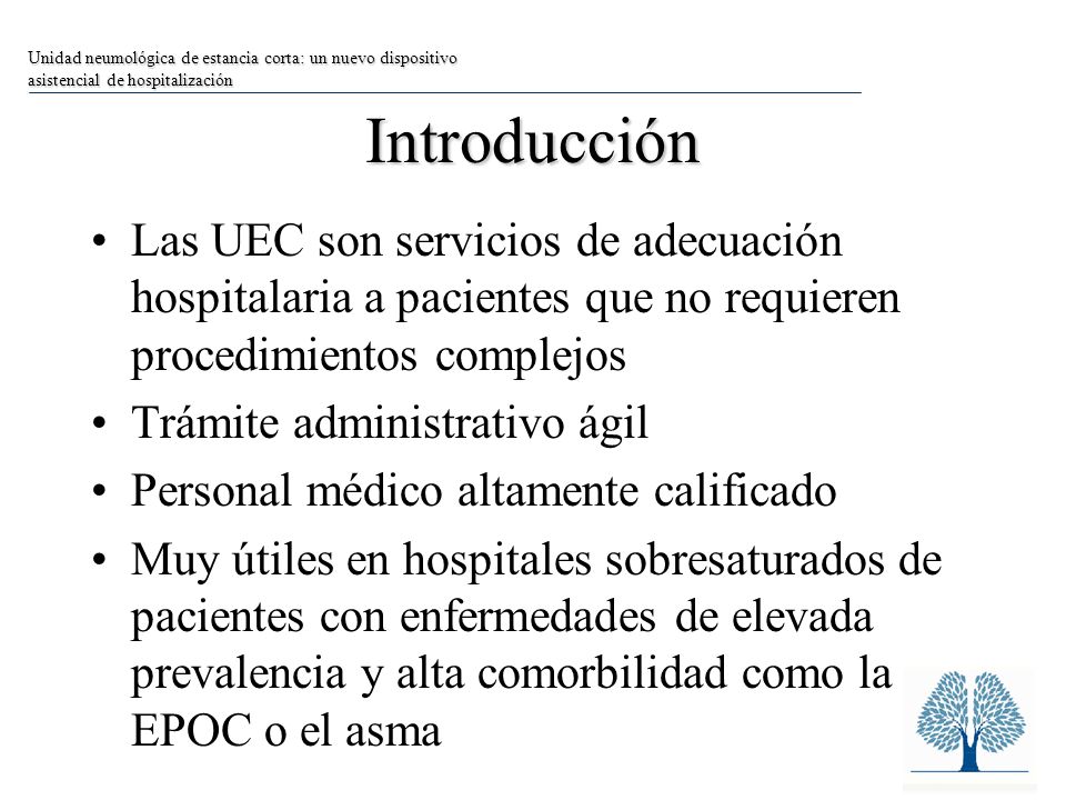 Unidad neumológica de estancia corta: un nuevo dispositivo asistencial de hospitalización