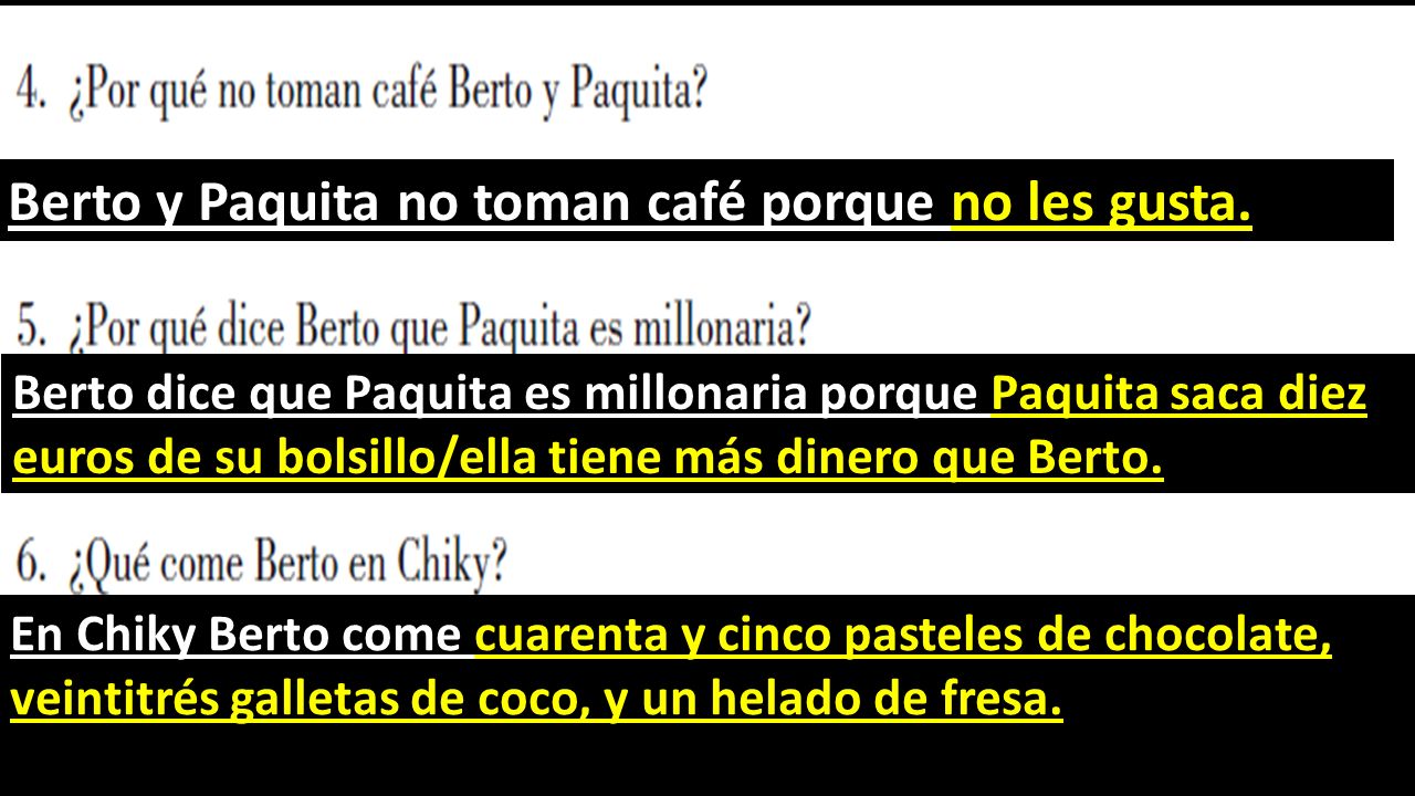Berto y Paquita no toman café porque no les gusta.