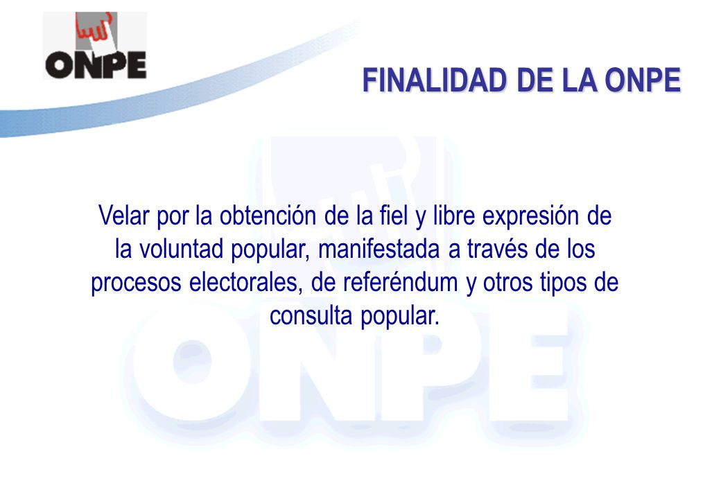 FINALIDAD DE LA ONPE